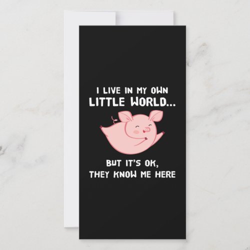 I Live In My Own Little World Lovely Pig