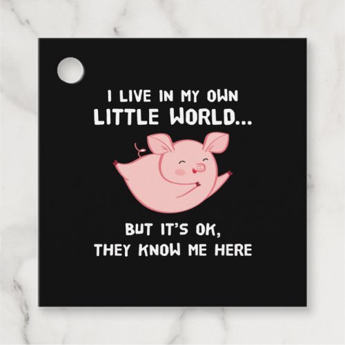 I Live In My Own Little World Lovely Pig Favor Tags