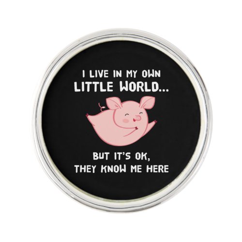 I Live In My Own Little World Lovely Pig Lapel Pin