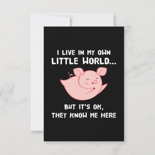 I Live In My Own Little World Lovely Pig RSVP Card