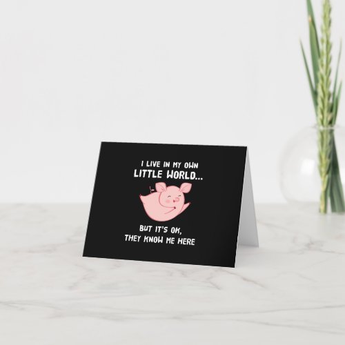 I Live In My Own Little World Lovely Pig Thank You Card