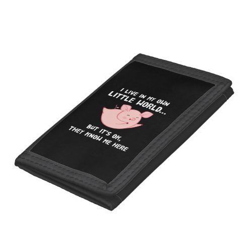 I Live In My Own Little World Lovely Pig Trifold Wallet