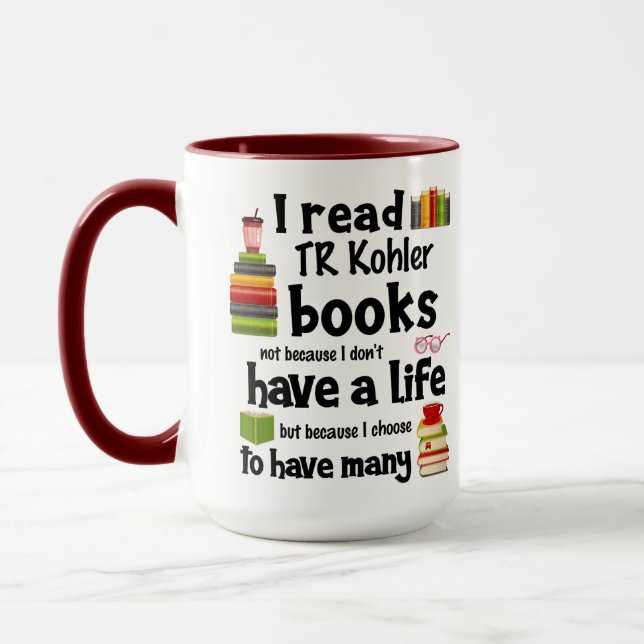 I Live Many Lives Reading TR Kohler Books Mug (Left)