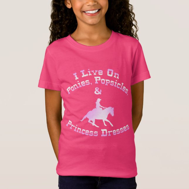 I live on Ponies, Popsicles, & Princess Dresses (Front)