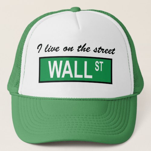 I live on the street Wall St Hat