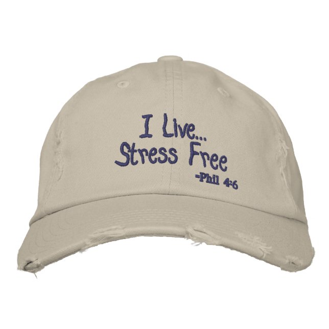I live Stress Free Customize it Embroidered Baseball Cap (Front)