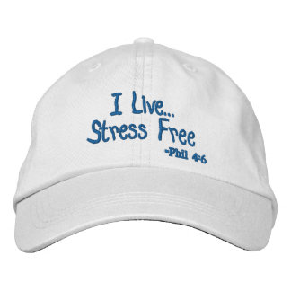 I live Stress Free Embroidered Baseball Cap