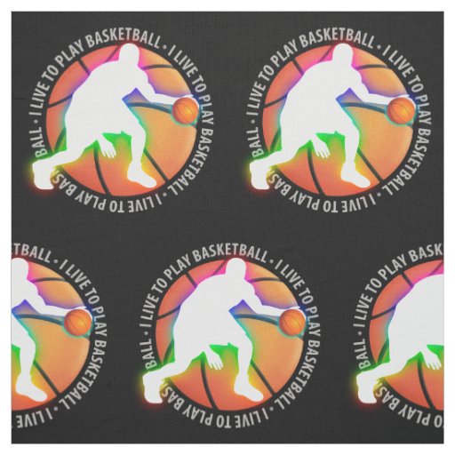 I LIVE TO PLAY BASKETBALL | Sport Cool Gift Fabric