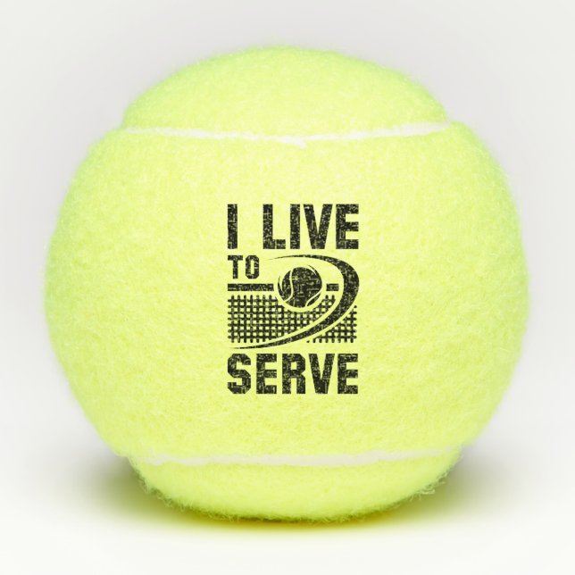 I Live To Serve Tennis Balls (Front)