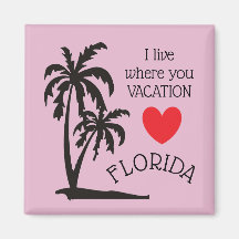 I live where you vacation Florida palmtree magnet