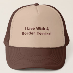 I Live With A Border Terrier Hat