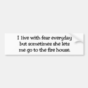 I live with fear bumper sticker