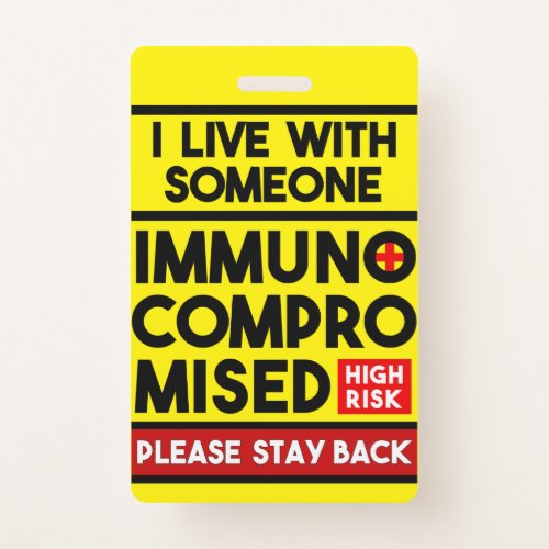 I Live With Someone Immunocompromised Badge