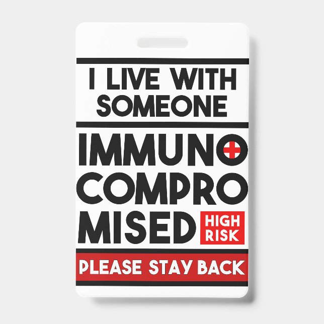 I Live With Someone Immunocompromised Badge (Front)