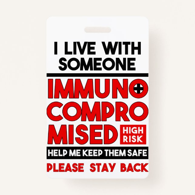 I Live With Someone Immunocompromised Badge (Front)