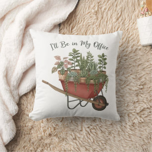 I’ll Be in My Office Funny Plant Lover Quote Throw Pillow