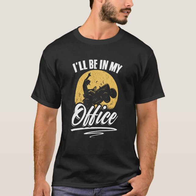 I ll Be In My Office Grass Lawn Mowing Gardening L T-Shirt (Front)