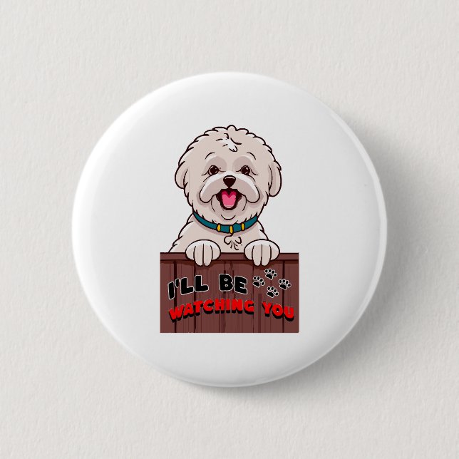 I ll be Watching You Button (Front)
