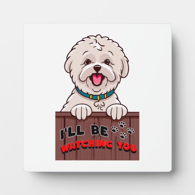I ll be Watching You Plaque (Front)