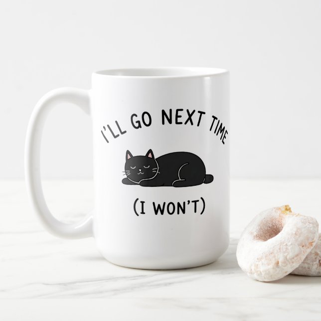 I’ll Go Next Time - Funny Cat Introvert Mug  (With Donut)