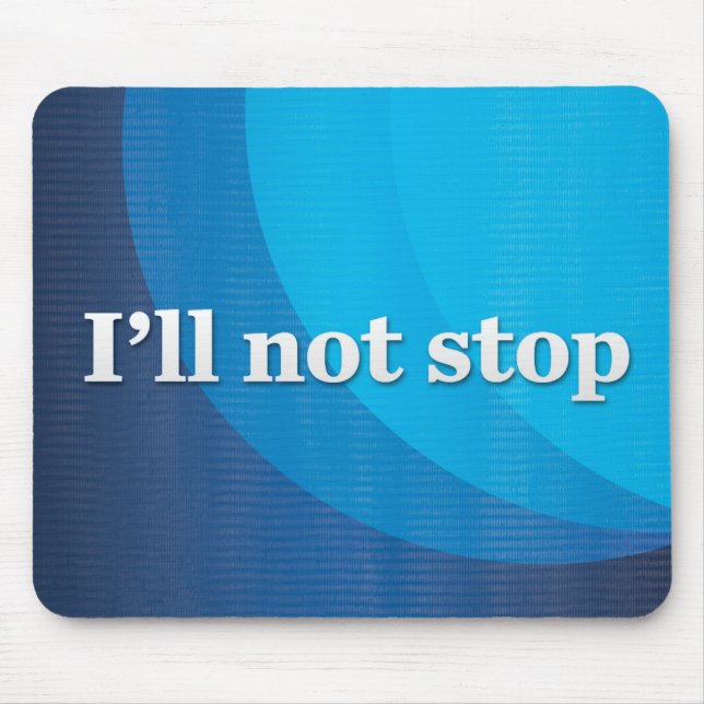 I’ll not stop mouse pad (Front)