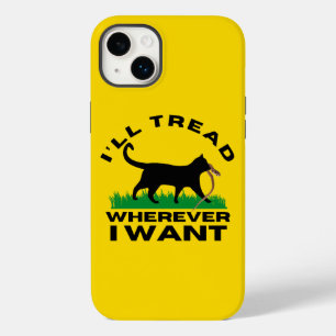 I’ll Tread Wherever I Want  Case-Mate iPhone 14 Plus Case