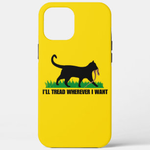I’ll Tread Wherever I Want iPhone 12 Pro Max Case