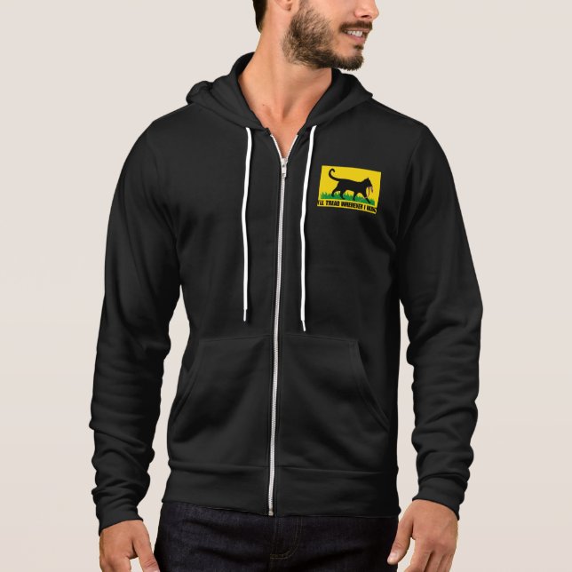 I’ll Tread Wherever I Want  Hoodie (Front)