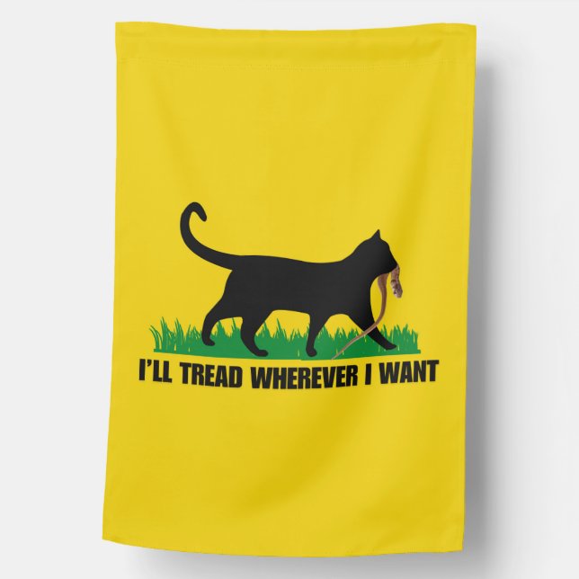 I’ll Tread Wherever I Want  House Flag (Front)