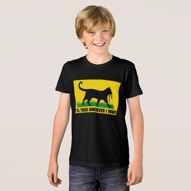 I’ll Tread Wherever I Want  Tri-Blend Shirt (Front Full)