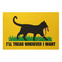 I’ll Tread Wherever I Want 