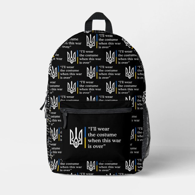 I’ll Wear the Costume When This War Is Over Printed Backpack (Front)