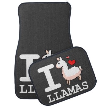 I Llama Llamas Car Floor Mat by YamPuff at Zazzle