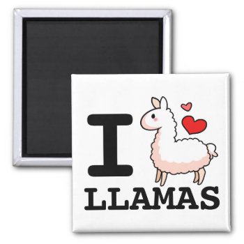 I Llama Llamas Magnet by YamPuff at Zazzle