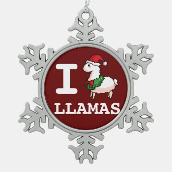 I Llama Llamas Snowflake Pewter Christmas Ornament by YamPuff at Zazzle