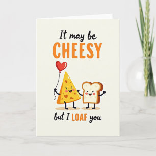 I Loaf You Cheesy Pun Card