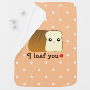 I Loaf You Cute Kawaii Bread Food Pun Unisex Baby Swaddle Blanket