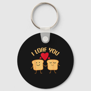 I Loaf You Funny Valentine's Day Bread Lover Gift  Keychain
