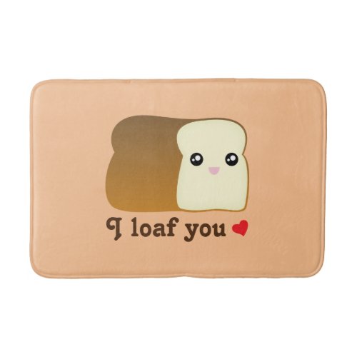 I Loaf You Kawaii Bread Funny Cartoon Food Pun Bathroom Mat