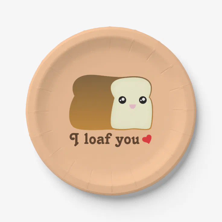 I Loaf You Kawaii Bread Funny Cartoon Food Pun Paper Plates | Zazzle I Loaf You Kawaii Bread Funny Cartoon Food Pun Paper Plates | Zazzle