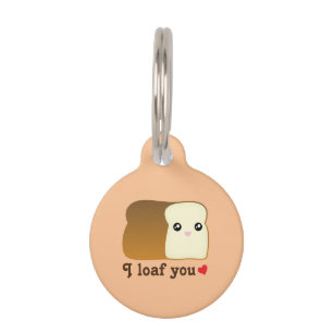 I Loaf You Kawaii Bread Funny Cartoon Food Pun Pet Name Tag