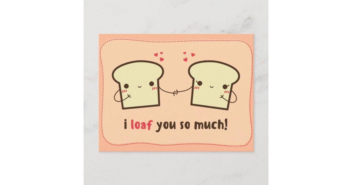 I loaf you so much Love Postcard Zazzle