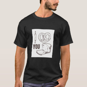 I Loaf You T-Shirt