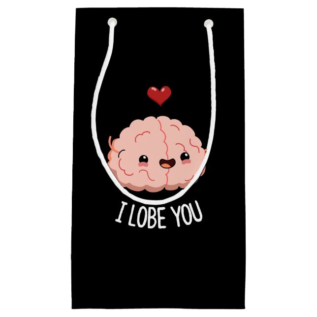 I Lobe You Funny Brain Pun Dark BG Small Gift Bag (Front)