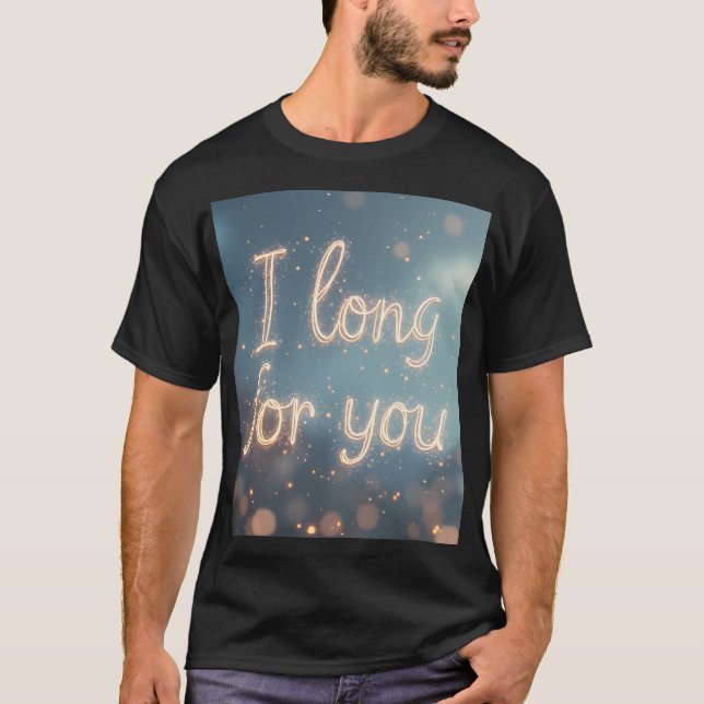 I long for you stationery T-shirt (Front)