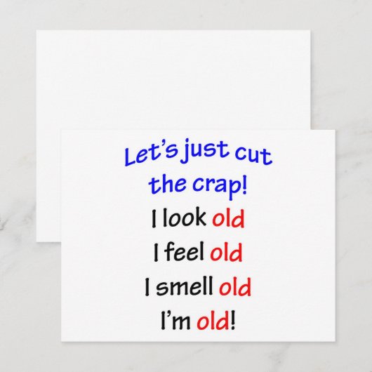 I look old, I feel old ... (Front/Back)