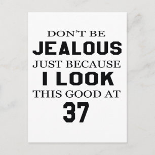 I look this good at 37 postcard