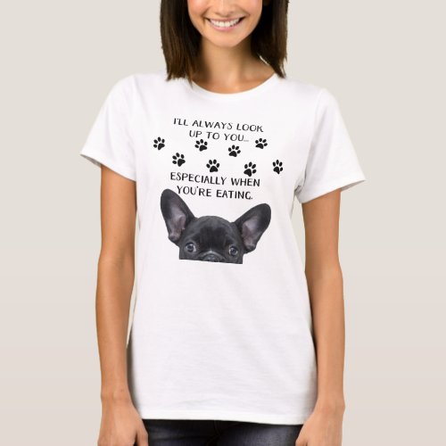 I Look Up To You Dog T_Shirt