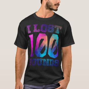 I Lost 100 Pounds - Proud Weightloss Announcement T-Shirt