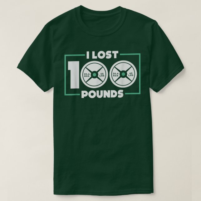 I Lost 100 Pounds, Weight Loss Motivation & Gym In T-Shirt (Design Front)